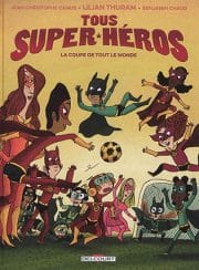 Tous super héros – La coupe de tout le monde