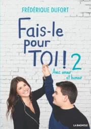 Fais-le pour toi! : Avec amour et humour