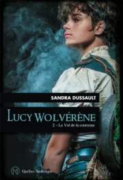 Lucy Wolvérène T.2 : Le vol de la couronne